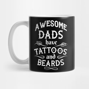 Funny Fathers Days - Awesome Dad Have Tattoos And Beards - Gifts For Dad Idea Mug